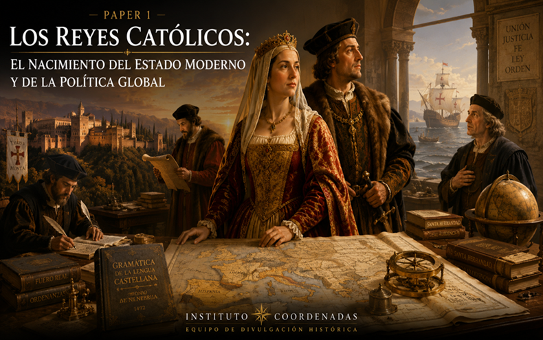 Los Reyes Católicos: El nacimiento del estado moderno y de la política global